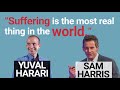 Sam Harris & Yuval Harari - Suffering Makes Us Real