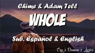 Chime & Adam Tell - Whole  Rob Gasser Remix  Sub. Español & English  Can