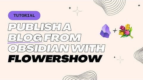 Publish a Blog from Obsidian with Flowershow