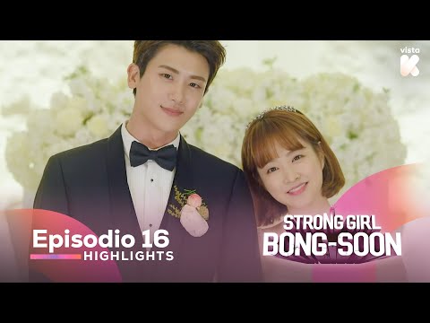 [ESP.SUB] Highlights de 'Strong Girl Bong-Soon' EP16 | Strong Girl Bong-Soon | VISTA_K