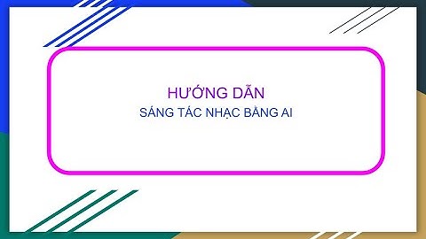 Hướng dẫn sáng tác nhạc bằng AI: CHAT GPT và SUNO