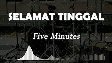 Five Minutes - Selamat Tinggal (Rock Version) Lyrics