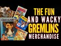 The Fun & Wacky Gremlins Merchandise from the 80s