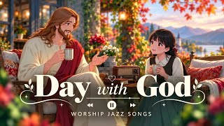 🔴 LIVE 24/7 | Start Your Day with God | Christian Jazz & Psalms | Gospel Jazz Music for Work & Study