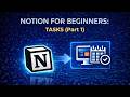NOTION FOR BEGINNERS: Build a Simple Task Manager (Part 1)
