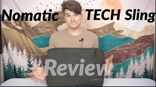 Nomatic Tech Sling Review!