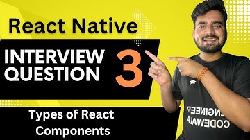 React Native Interview Question 3- Types of React  Components 🔥 | in Hindi ✅ | Engineer Codewala