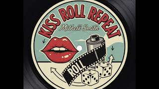 Mtsm - Kiss Roll Repeat