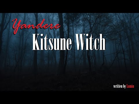 Captured by a Yandere Kitsune Witch Roleplay, Pt 7 -- (Female x Listener) (F4A) (Gender Neutral)