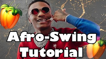 How To Make Afro Swing. ( FL Studio Tutorial In 2024 ).  Wizkid, Burna Boy, J Hus, Tems.