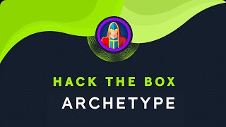 HackTheBox Starting Point - ARCHETYPE