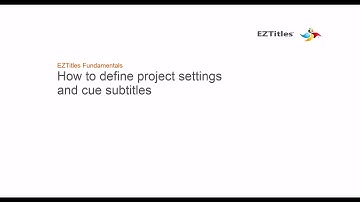 How to define Project settings and cue subtitles in EZTitles