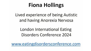 London’s International Eating Disorder conference 2024 - Fiona Hollings lived experience