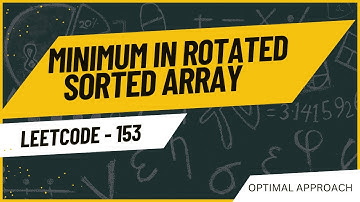Find Minimum in Rotated Sorted Array Explained | Brute Force vs Optimal | Leetcode 153| Blind 75