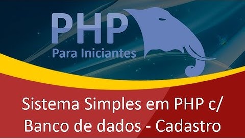 Sistema Simples em PHP c/ Banco de dados - Como Cadastrar Dados no Mysql - Parte 2