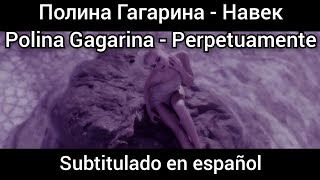 Polina Gagarina - Навек / Navek. Subtítulos en español. 60 fps.