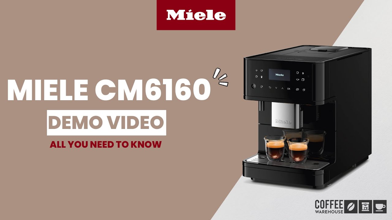 Miele CM6160 Milk Perfection Demo & Review. Should you Buy It? - Coffee  Warehouse - YouTube