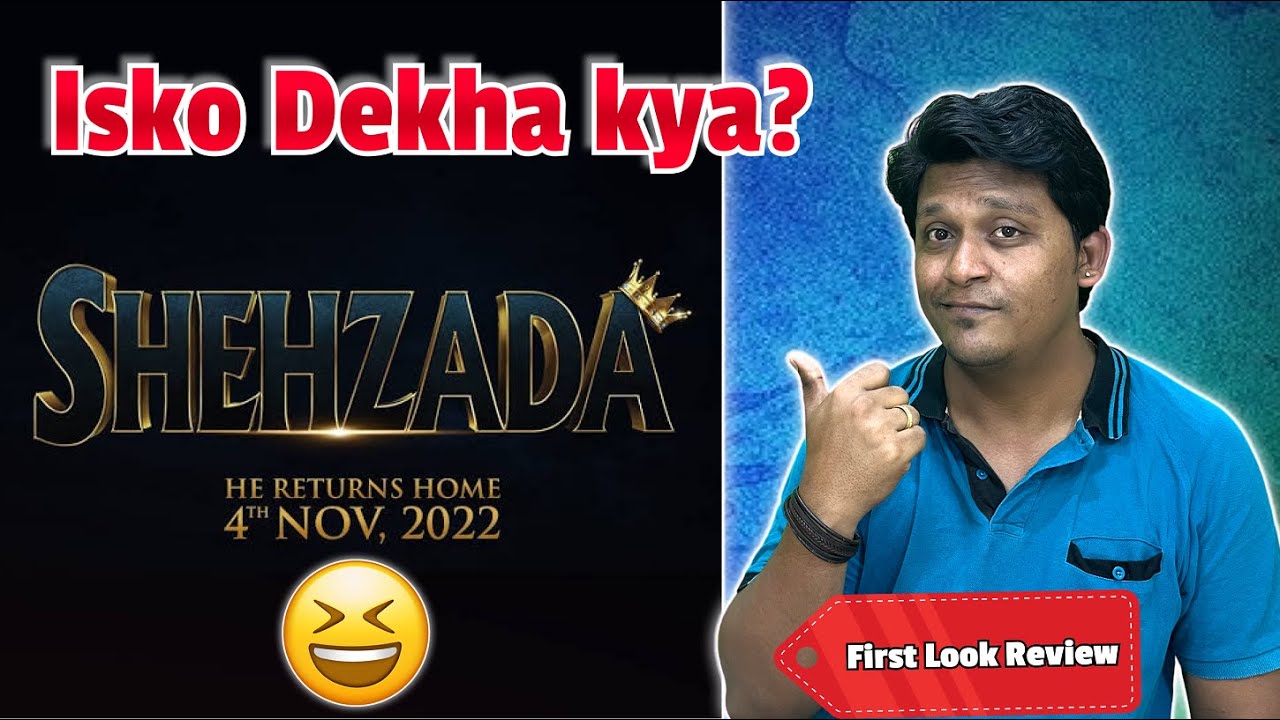 Shehzada First Look Review I By Ajay