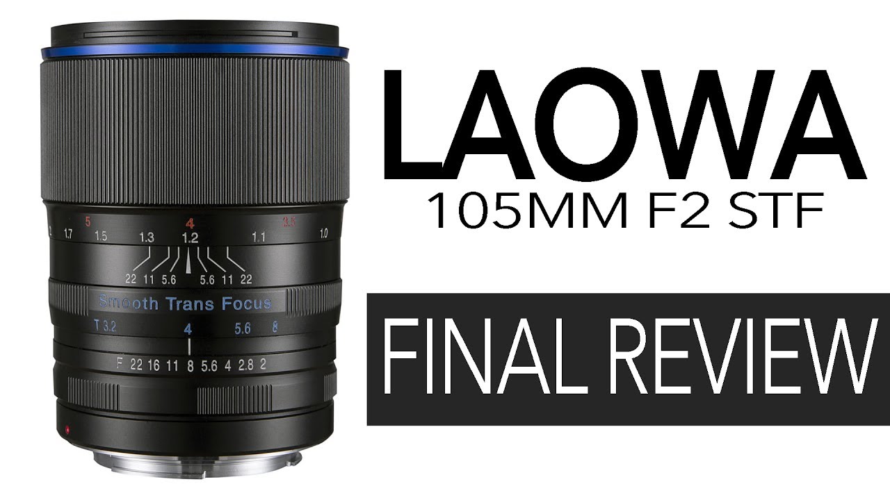 Laowa 105mm f2 STF Final Review - YouTube