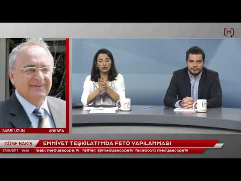 Güne Bakış (27 Nisan 2017): Sabri Uzun ile Emniyet'te FETÖ operasyonları