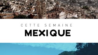 Destination Francophonie #109 - MEXIQUE