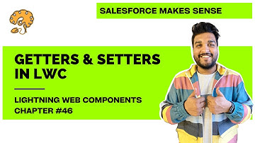 Getter & Setters in LWC | Chapter 46 | Lightning Web Components