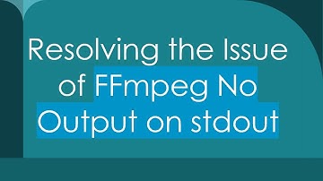 Resolving the Issue of FFmpeg No Output on stdout
