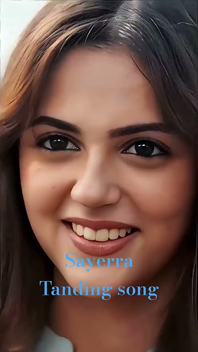 Sayerra you are Tanding song