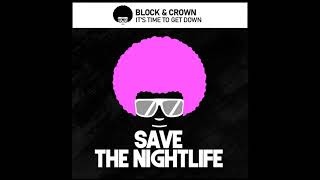 Block & Crown - It's Time To Get Down (Original Mix) Resimi