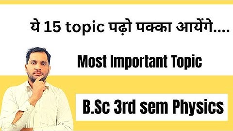 B.Sc 3rd sem Physics || most important topic || most important questions bsc 3rd sem Physics