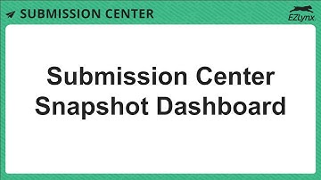 EZLynx 5 - Submission Center Snapshot Dashboard