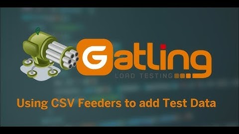 Gatling - using CSV Feeders to add Test Data