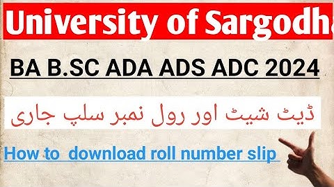 Sargodha university Date Sheet 2024|Date Sheet and Roll Number Slip ADA ADS ADC |Teach Mumtaz