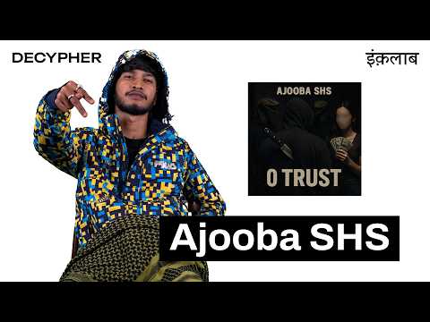 Ajooba SHS '0 Trust' Official Lyrics & Meaning | Decypher