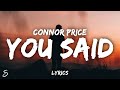 Connor Price - You Said (Lyrics) Connor Price - You Said (Lyrics)