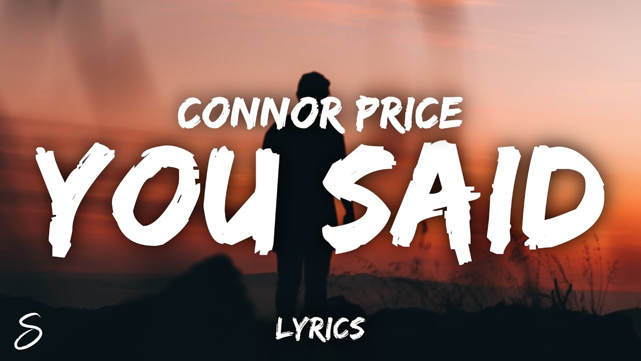 price แปล  Update  Connor Price - You Said (Lyrics)