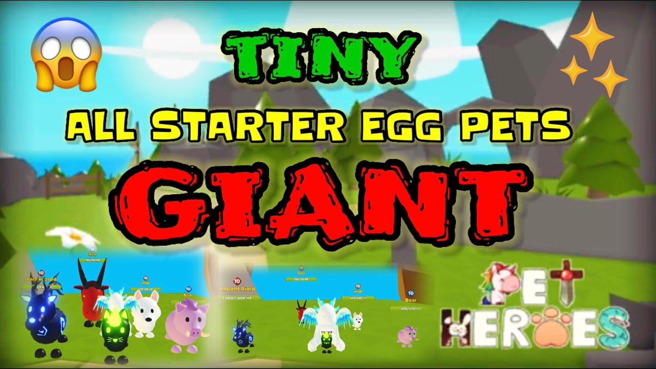 Pet Heroes Tiny And Giant All Starter Egg Pets Roblox Youtube - roblox pet heroes leader