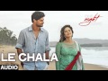 LE CHALA Full Song Audio  ONE NIGHT STAND   Sunny Leone, Tanuj Virwani | Latest Songs