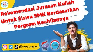Rekomendasi Jurusan Kuliah Untuk Anak Smk Berdasarkan Jurusan Pada Waktu Smk