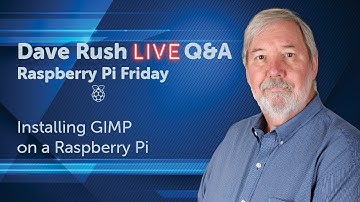 Installing GIMP on a Raspberry Pi - Dave Rush LIVE Q & A Raspberry Pi Friday (11/20/2020)