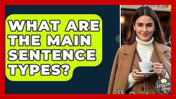What Are The Main Sentence Types? - Lexicon Lounge