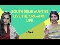 Idiva  south delhi aunties try living the organic life