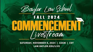 Baylor Law Fall Commencement 2024