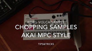 Korg Volca Sample Tips & Tricks - Sample Chopping Akai MPC Style