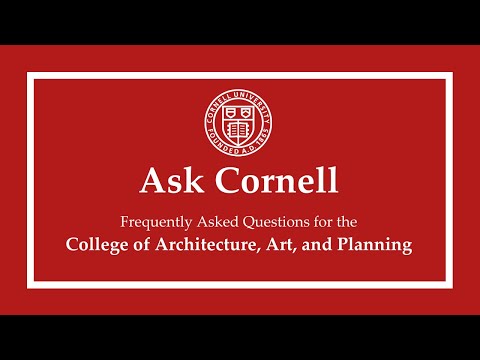 Ask Cornell: College of Architecture, Art, and Planning