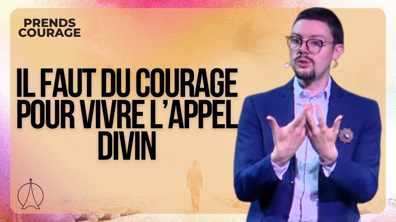 Il faut du courage pour vivre l'appel divin | Pasteur Benjamin LAMOTTE-AUGRIS 08/06/2025