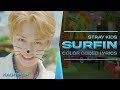 Stray Kids Surfin Color Coded Lyrics