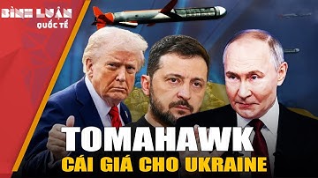 Tomahawk chỉ là ‘mồi nhử”, Ukraine bị đẩy vào ván cờ giữa Mỹ và Nga?