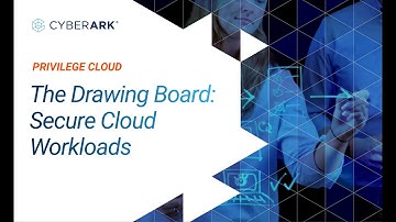 S1E4 Secure Cloud Workloads: The Drawing Board | CyberArk