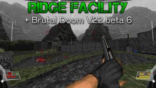 [no commentary] Doom 1 | Ridge Facility + Brutal Doom v22 test 6